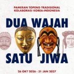Poster announcing a Korea–Indonesia traditional collaboration exhibition 'Dua Wajah Satu Jiwa' featuring two masks and dates 26 Okt 2026–31 Jan 2027 at the Museum Nasional Indonesia.