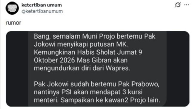 Tweet-style screenshot with a dark text box containing Indonesian rumor: a supposed meeting between Muni Projo and Jokowi, possible resignation of Mas Gibran as vice president after Jumat 9 Oktober 2026, Jokowi meeting Prabowo, and PSI getting 3 minister seats; captioned by @ketertibanumum.
